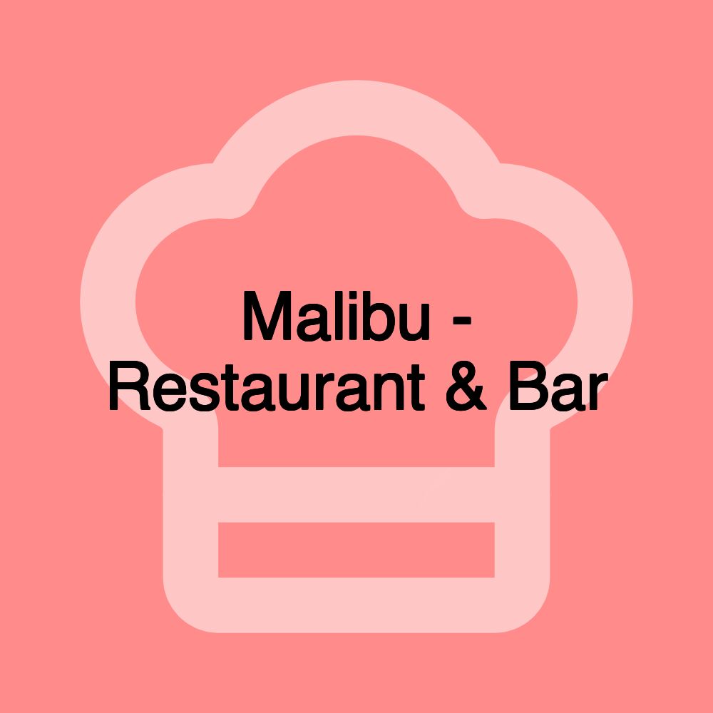 Malibu - Restaurant & Bar