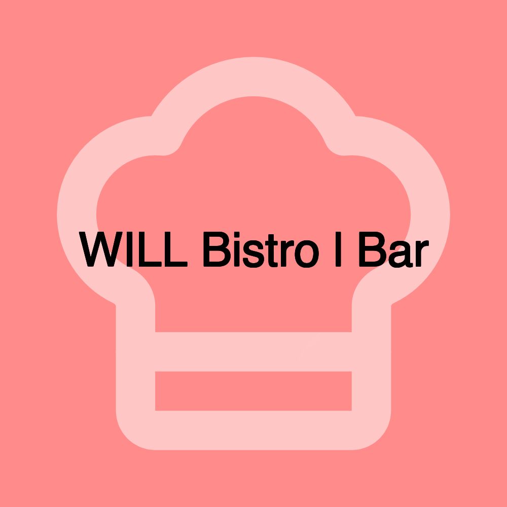 WILL Bistro l Bar