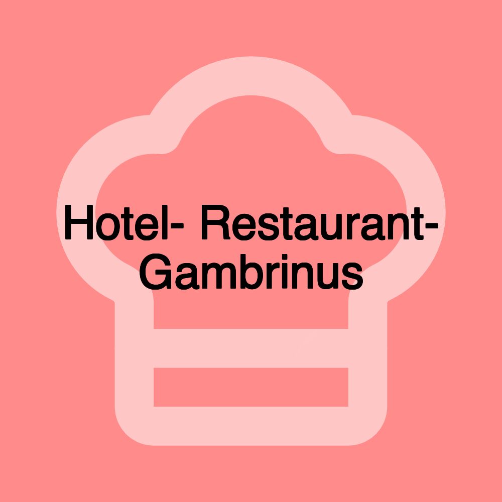Hotel- Restaurant- Gambrinus
