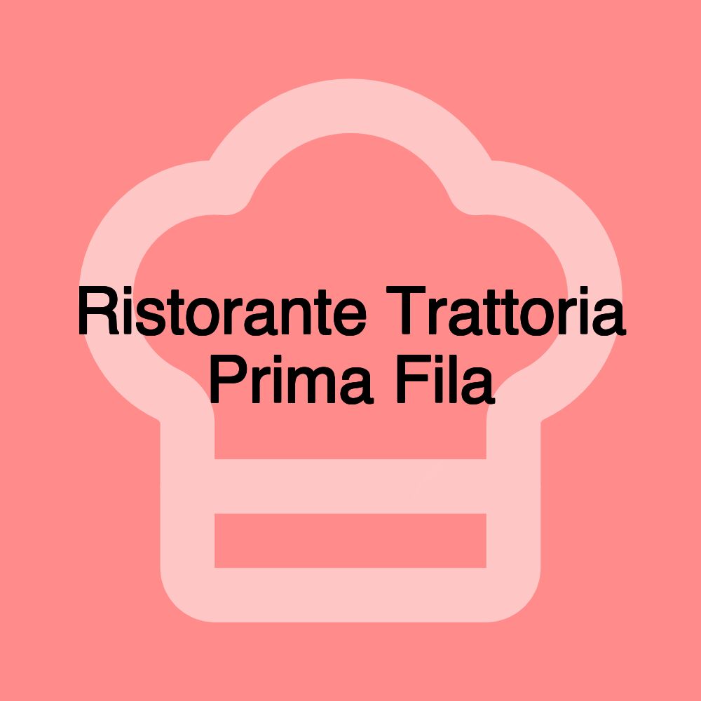 Ristorante Trattoria Prima Fila