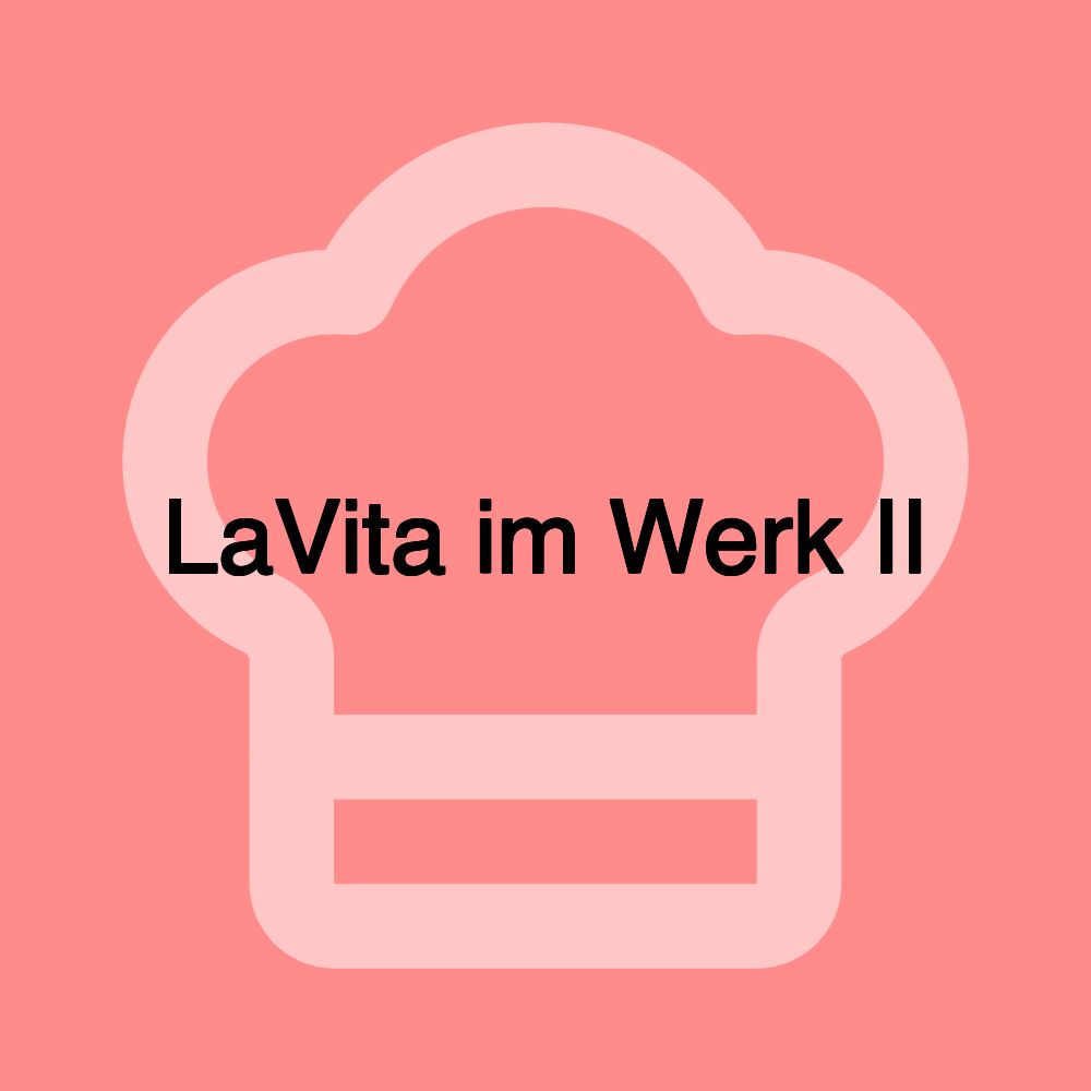 LaVita im Werk II