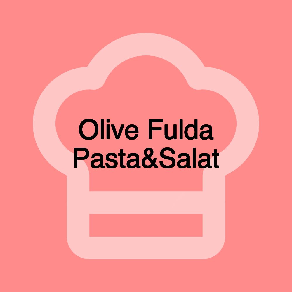 Olive Fulda Pasta&Salat Olive Fulda Pasta&Salat