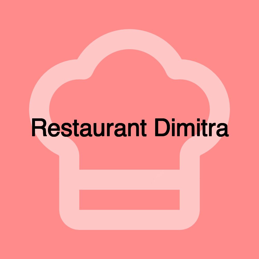 Restaurant Dimitra Restaurant Dimitra