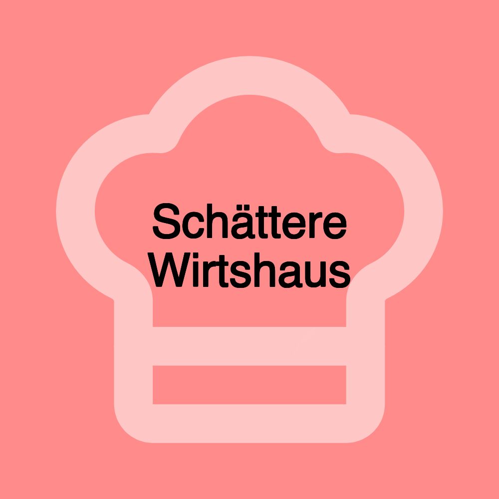 Schättere Wirtshaus