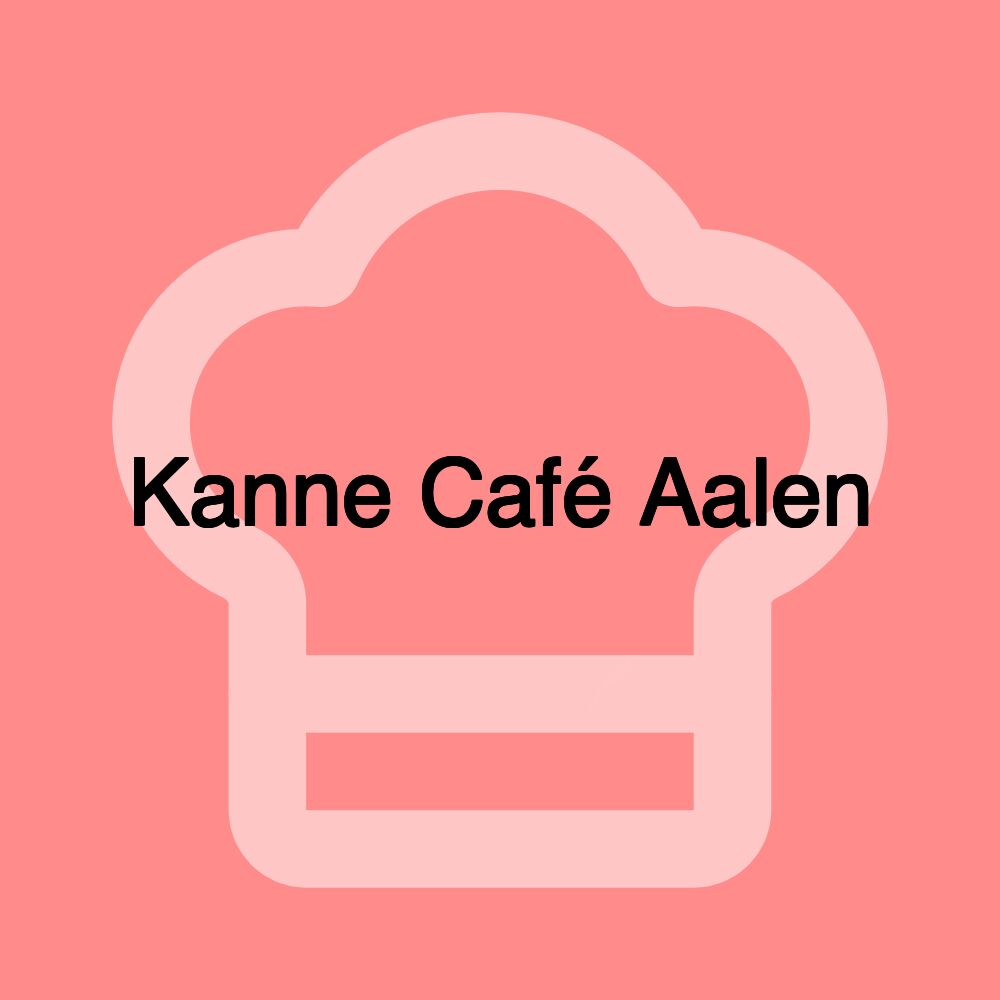 Kanne Café Aalen Kanne Café Aalen