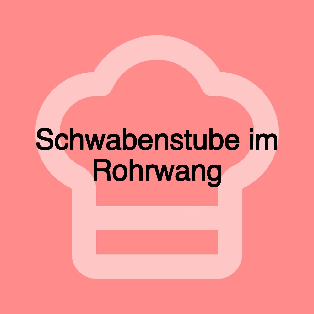 Schwabenstube im Rohrwang