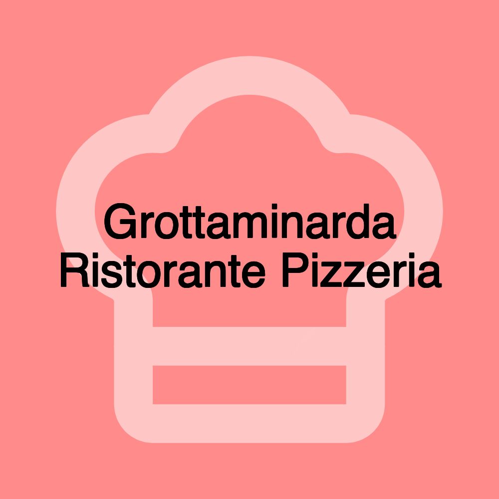 Grottaminarda Ristorante Pizzeria Grottaminarda Ristorante Pizzeria