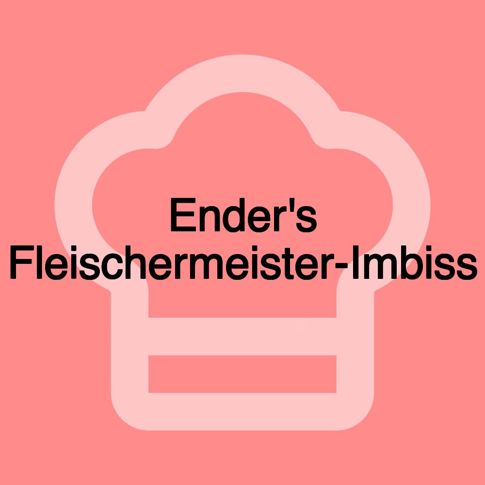 Ender's Fleischermeister-Imbiss