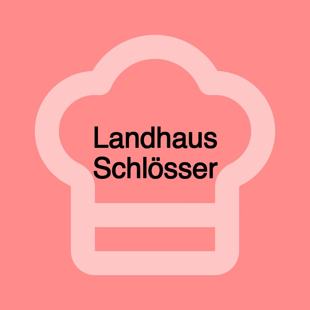 Landhaus Schlösser