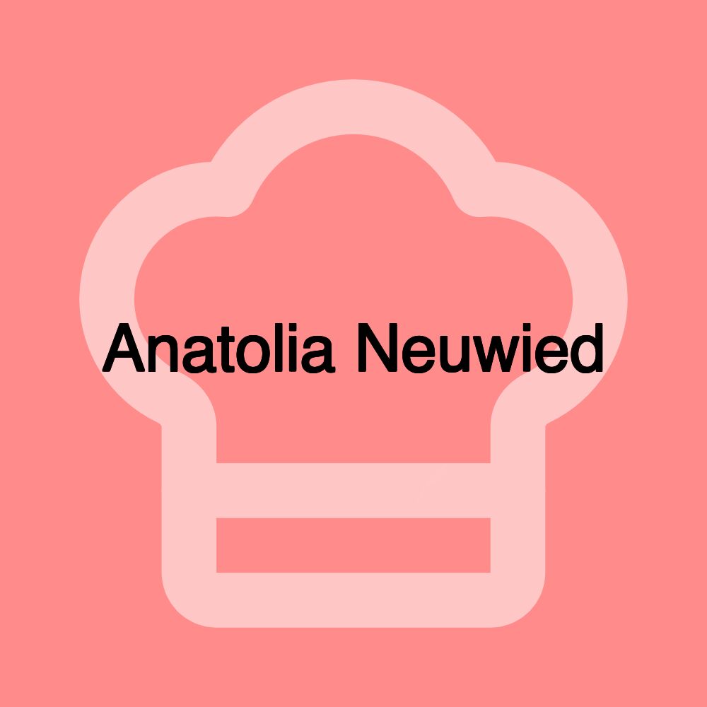 Anatolia Neuwied