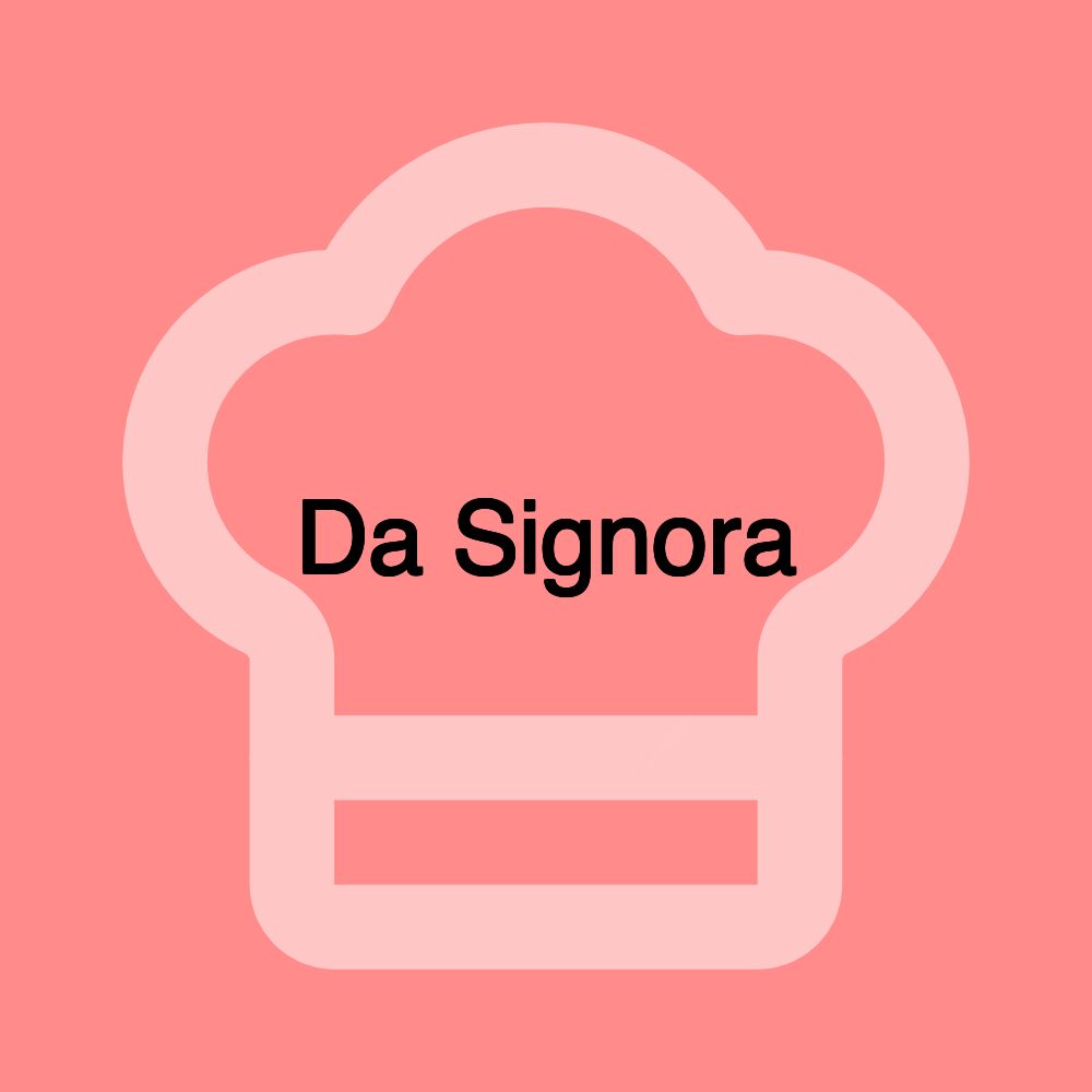 Da Signora Da Signora