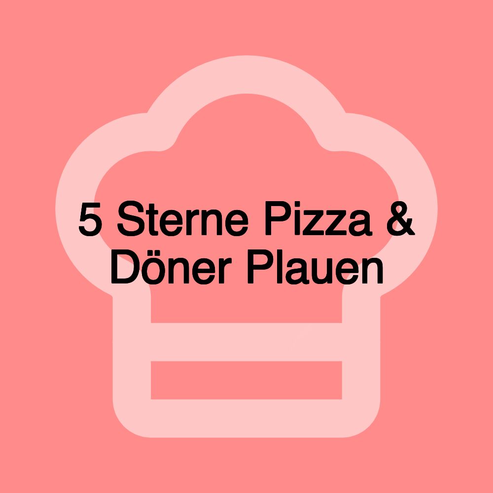 5 Sterne Pizza & Döner Plauen