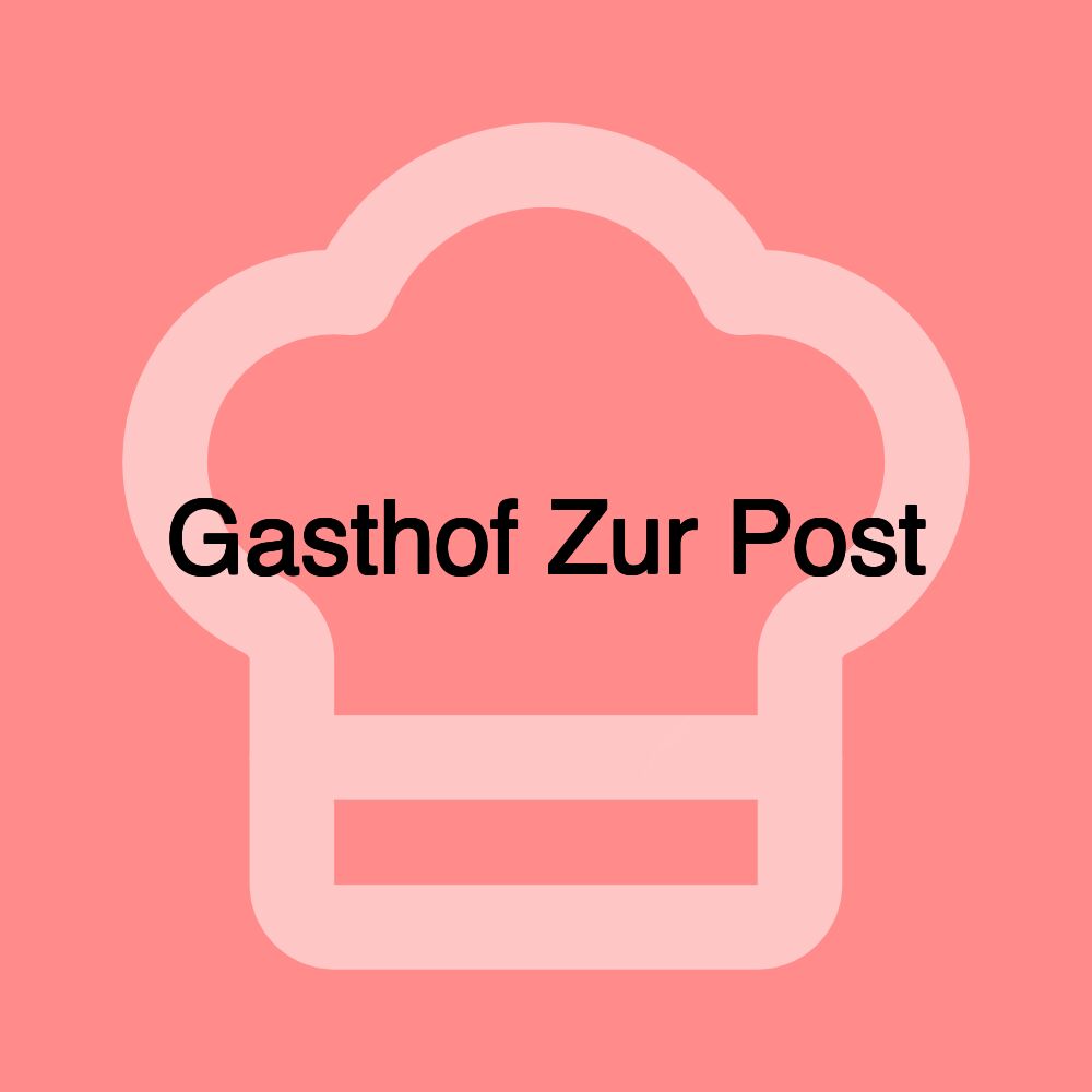 Gasthof Zur Post Gasthof Zur Post