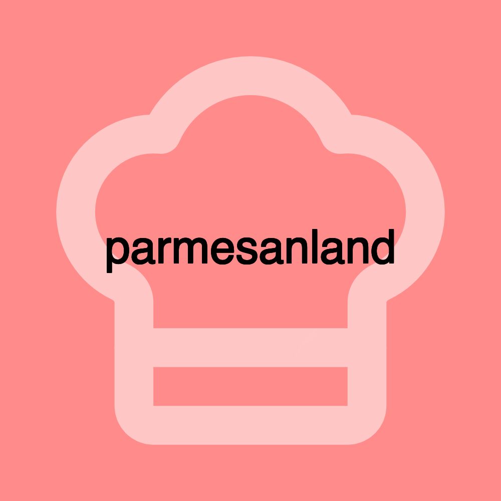 parmesanland