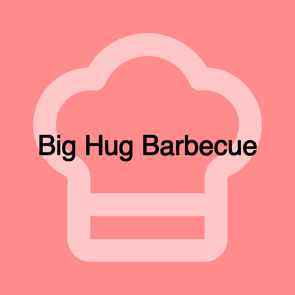 Big Hug Barbecue