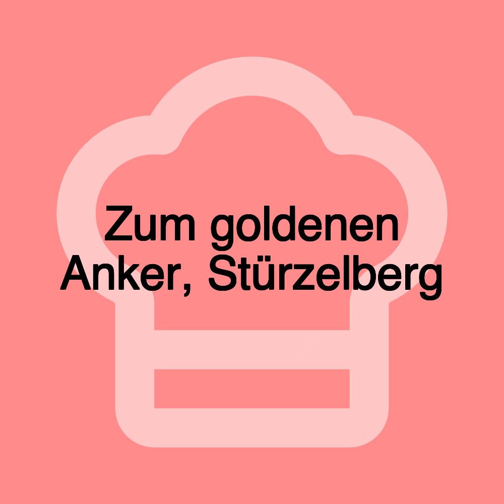 Zum goldenen Anker, Stürzelberg Zum goldenen Anker, Stürzelberg