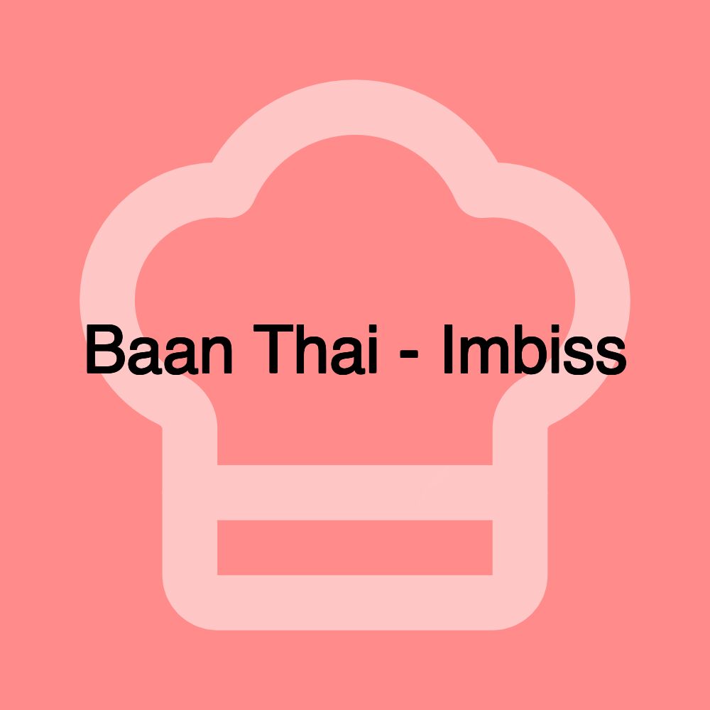 Baan Thai - Imbiss