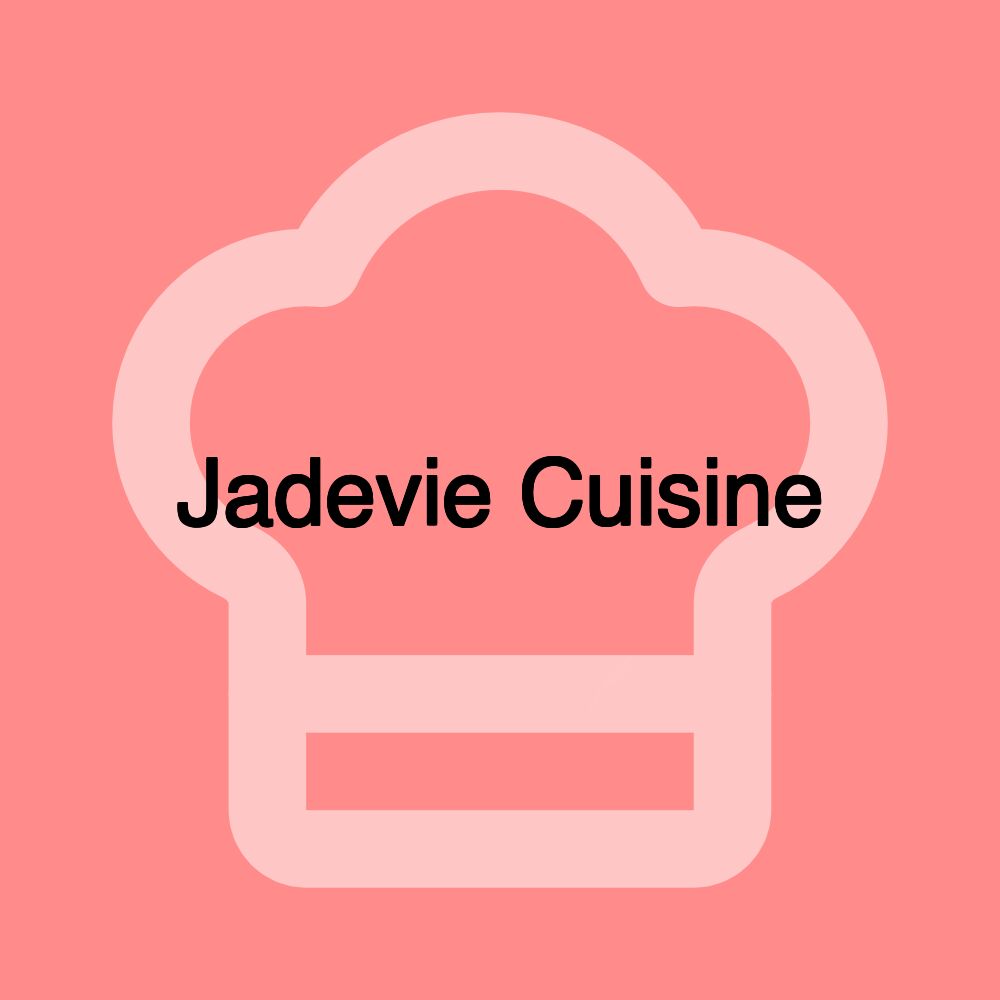 Jadevie Cuisine