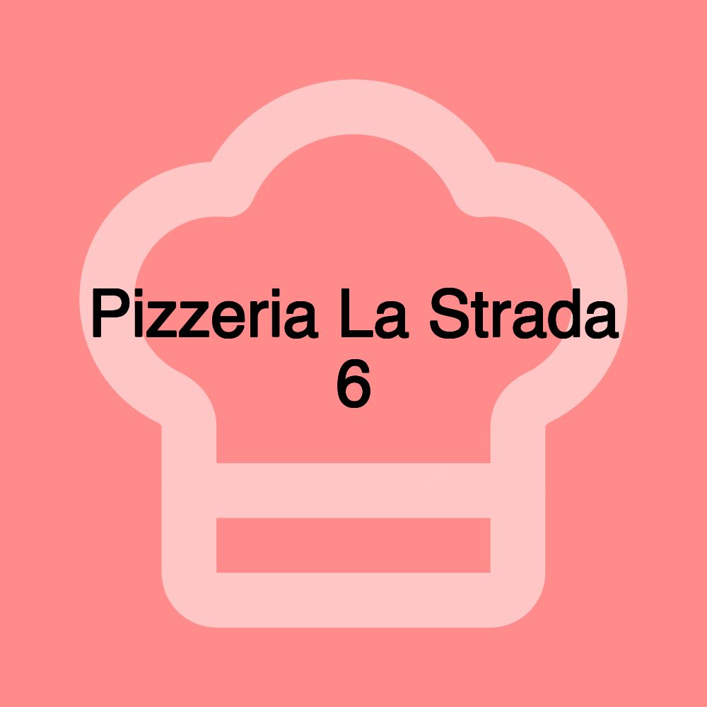 Pizzeria La Strada 6