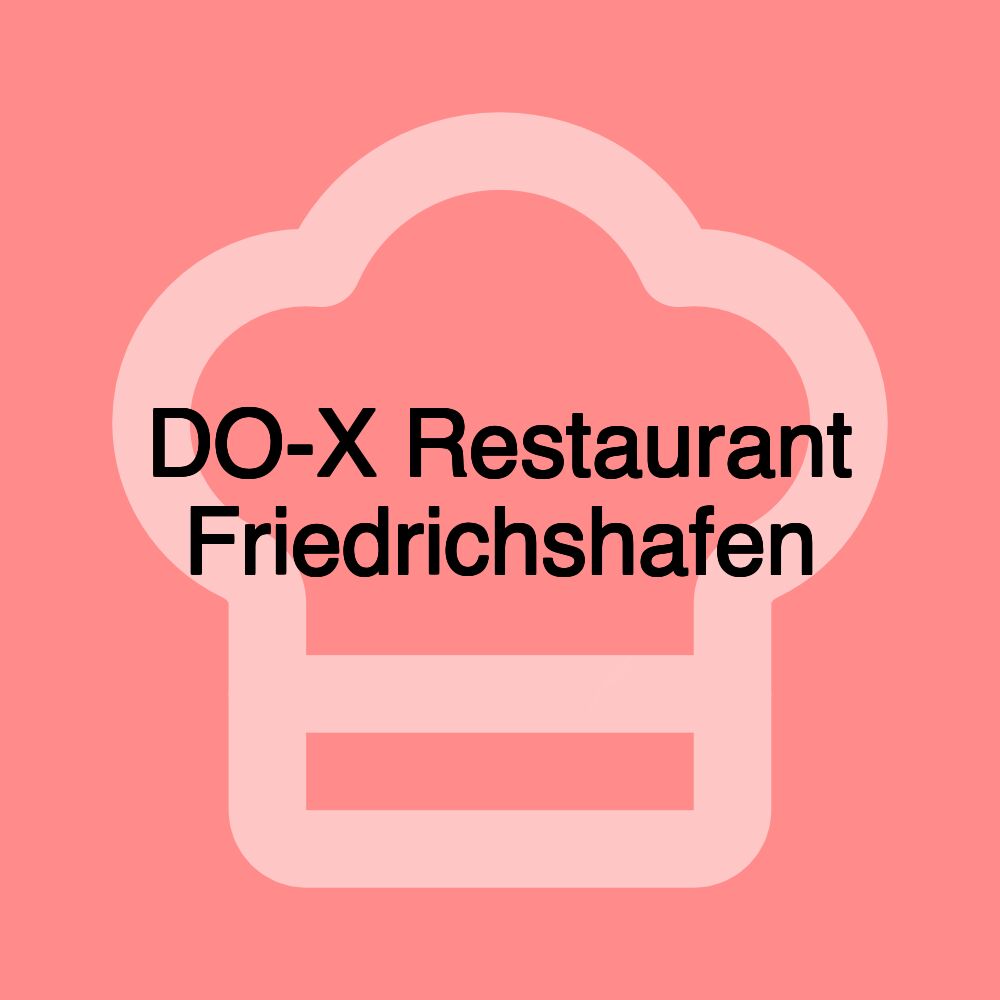 DO-X Restaurant Friedrichshafen