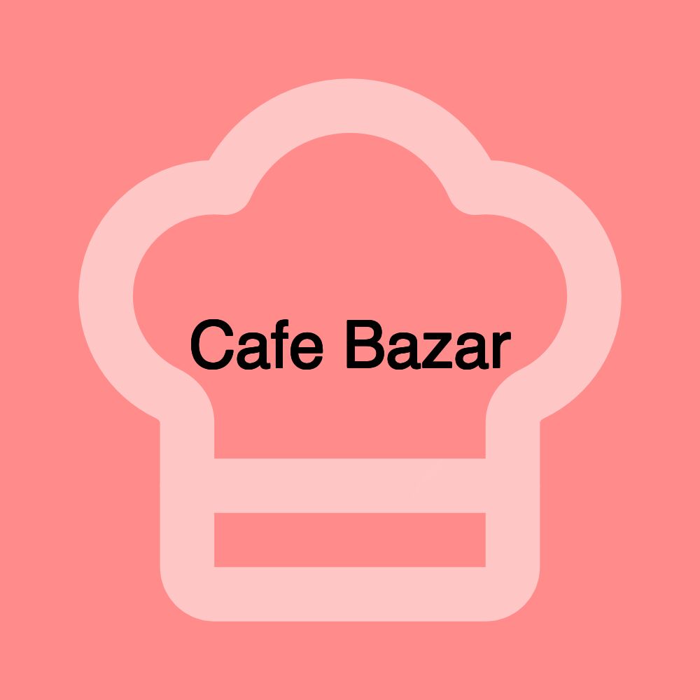Cafe Bazar