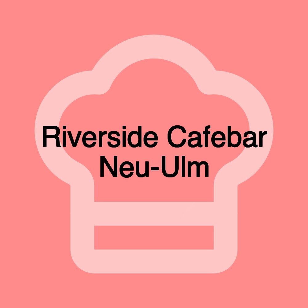 Riverside Cafebar Neu-Ulm