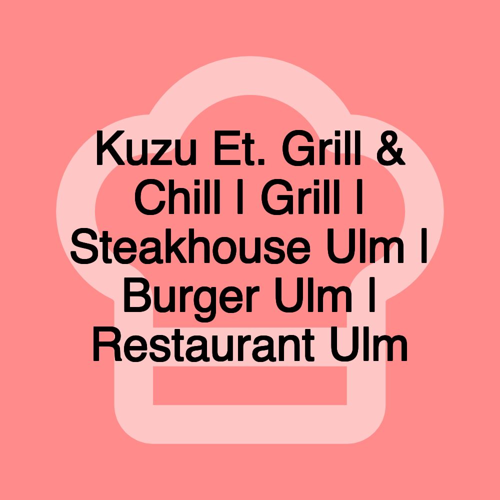 Kuzu Et. Grill & Chill | Grill | Steakhouse Ulm | Burger Ulm | Restaurant Ulm Kuzu Et. Grill & Chill | Grill | Steakhouse Ulm | Burger Ulm | Restaurant Ulm