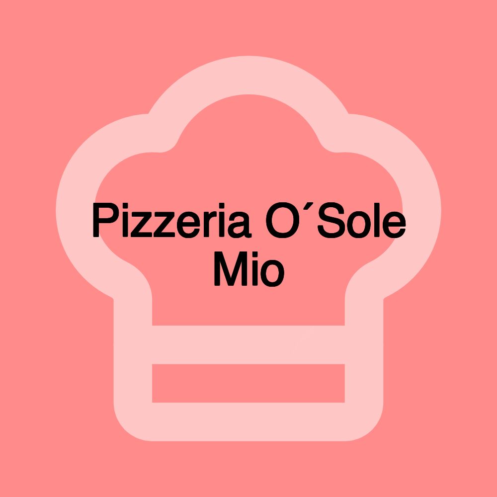Pizzeria O´Sole Mio