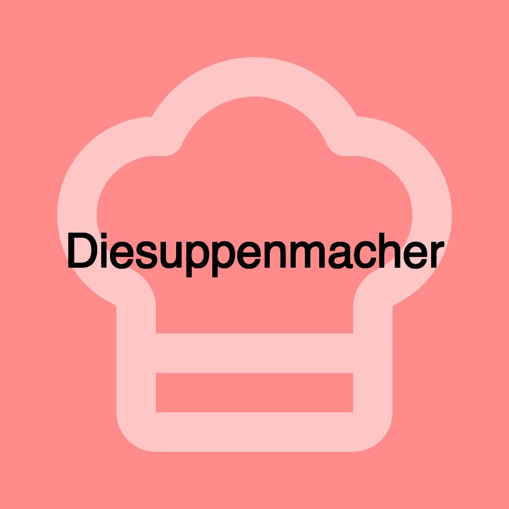 Diesuppenmacher Diesuppenmacher