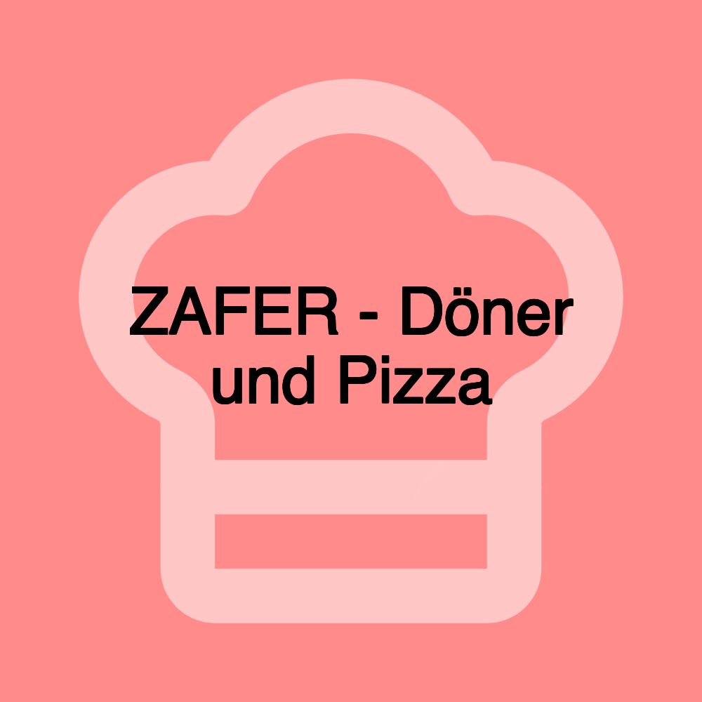 ZAFER - Döner und Pizza