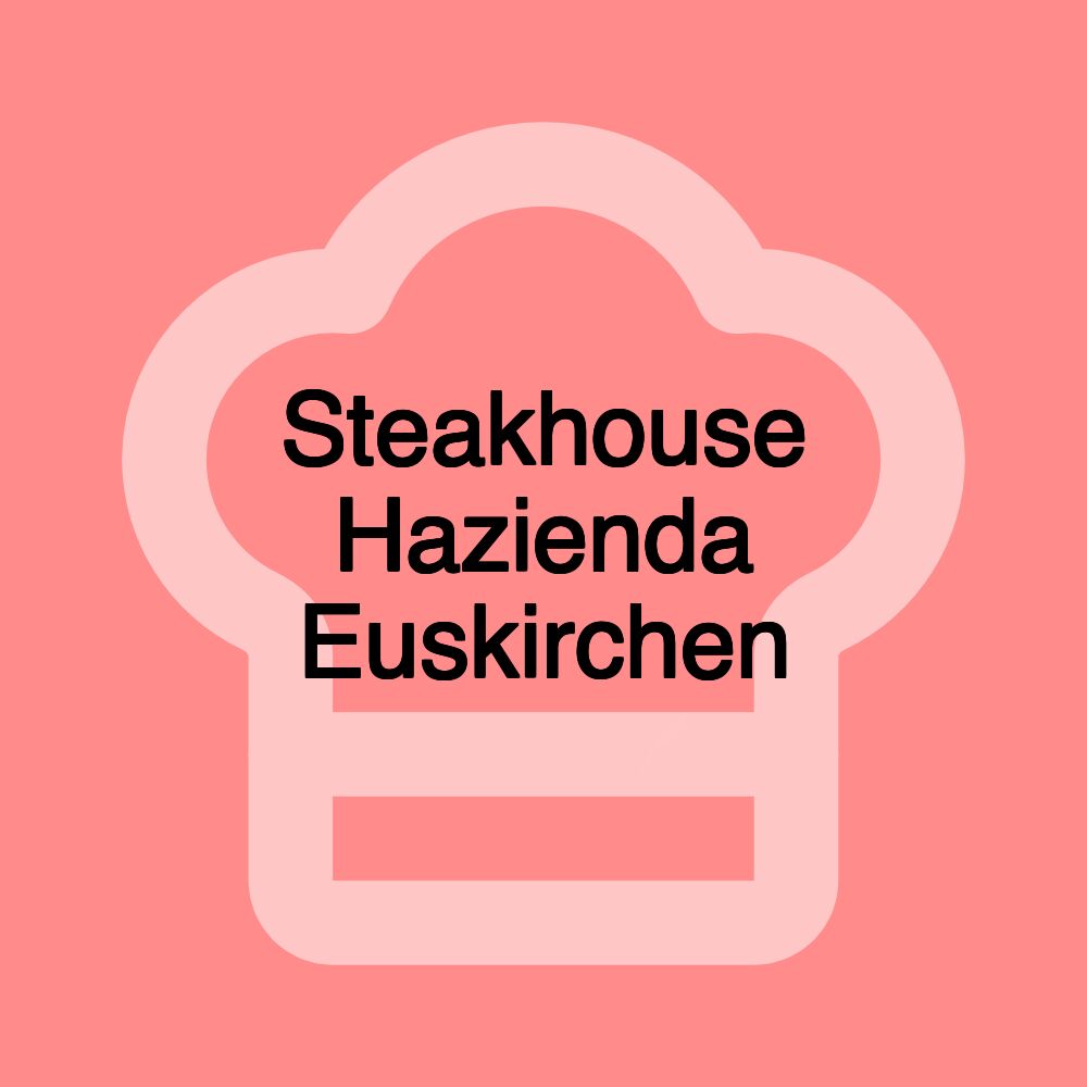 Steakhouse Hazienda Euskirchen Steakhouse Hazienda Euskirchen