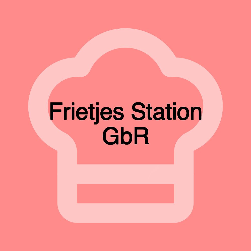 Frietjes Station GbR