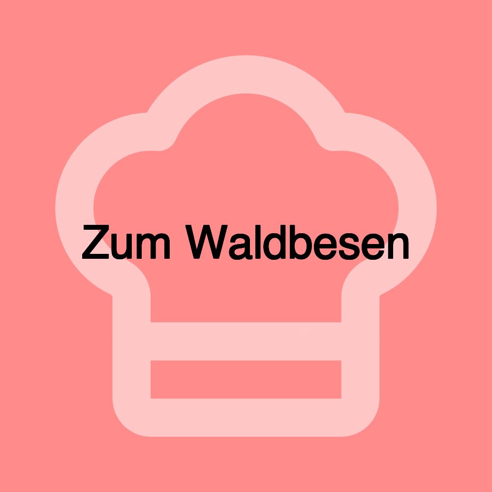 Zum Waldbesen