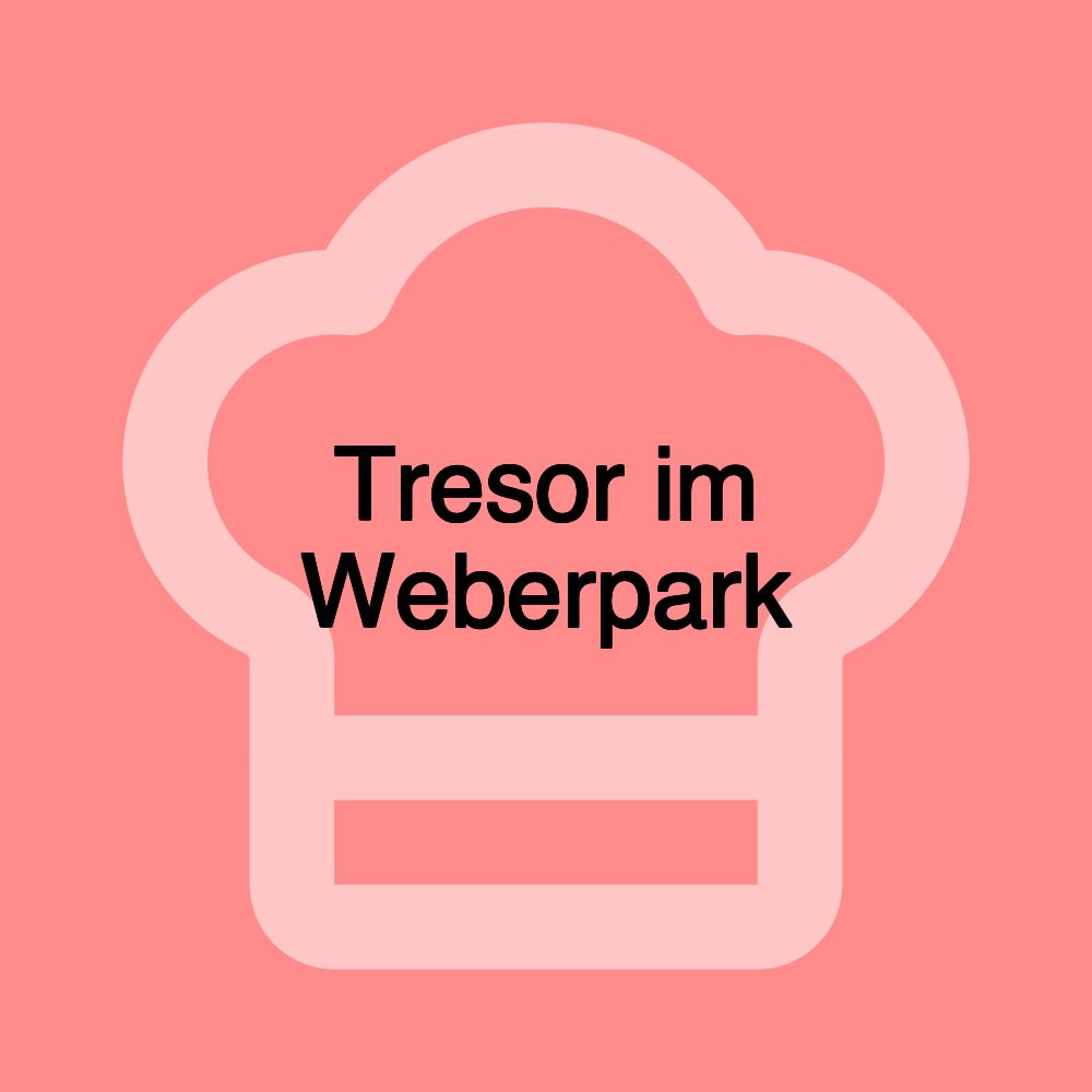 Tresor im Weberpark