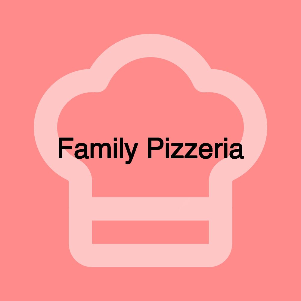 Family Pizzeria Family Pizzeria