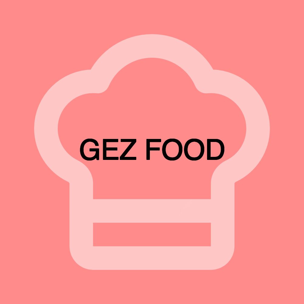GEZ FOOD