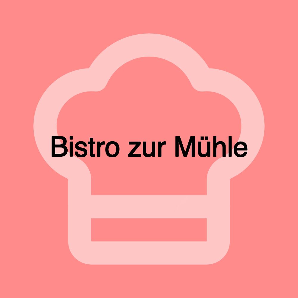 Bistro zur Mühle