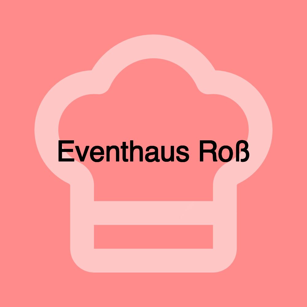 Eventhaus Roß