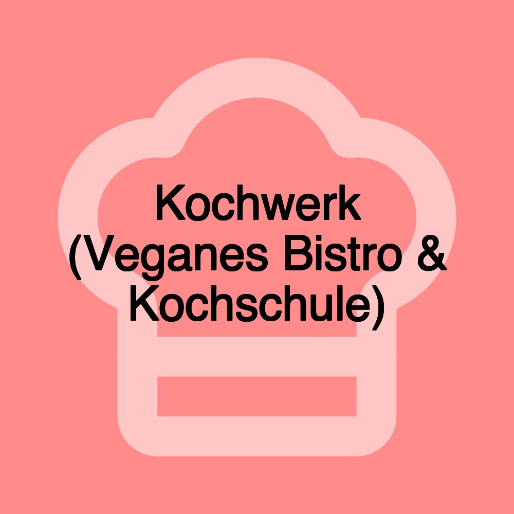 Kochwerk (Veganes Bistro & Kochschule)