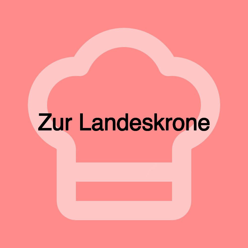 Zur Landeskrone