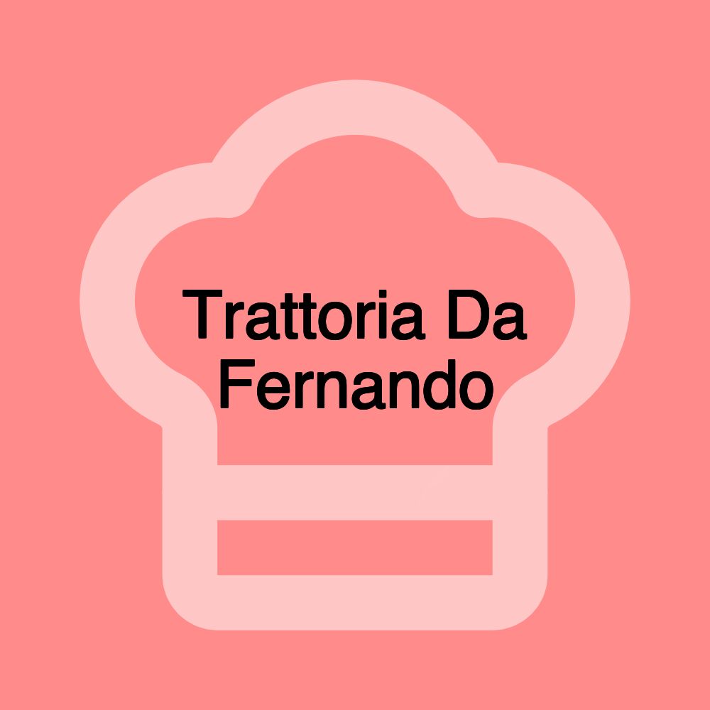 Trattoria Da Fernando Trattoria Da Fernando