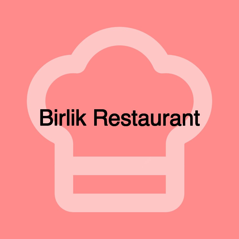 Birlik Restaurant Birlik Restaurant