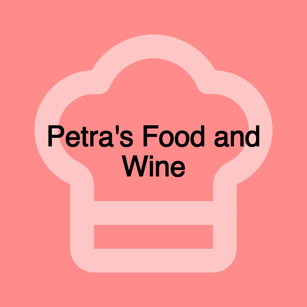 Petra's Food and Wine Petra's Food and Wine