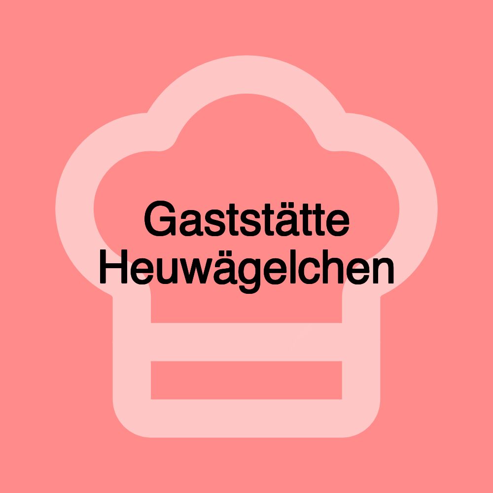 Gaststätte Heuwägelchen Gaststätte Heuwägelchen