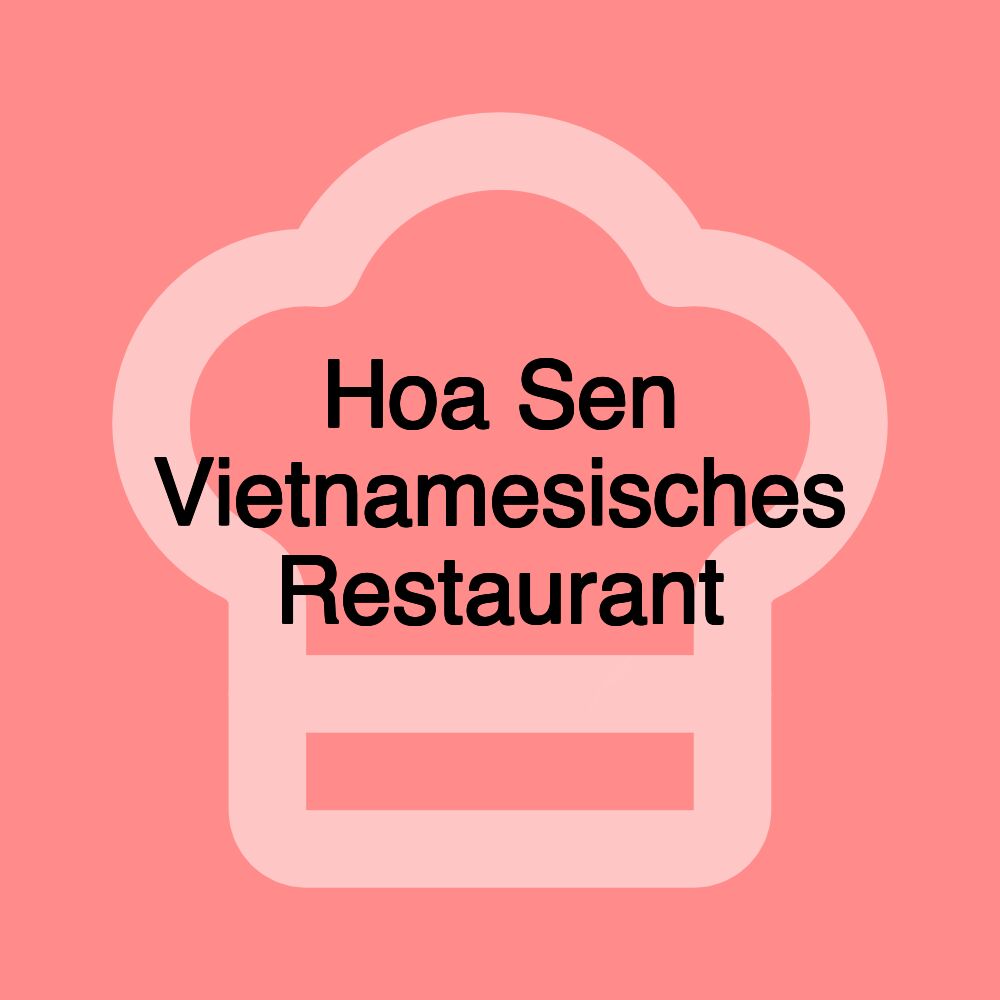 Hoa Sen Vietnamesisches Restaurant