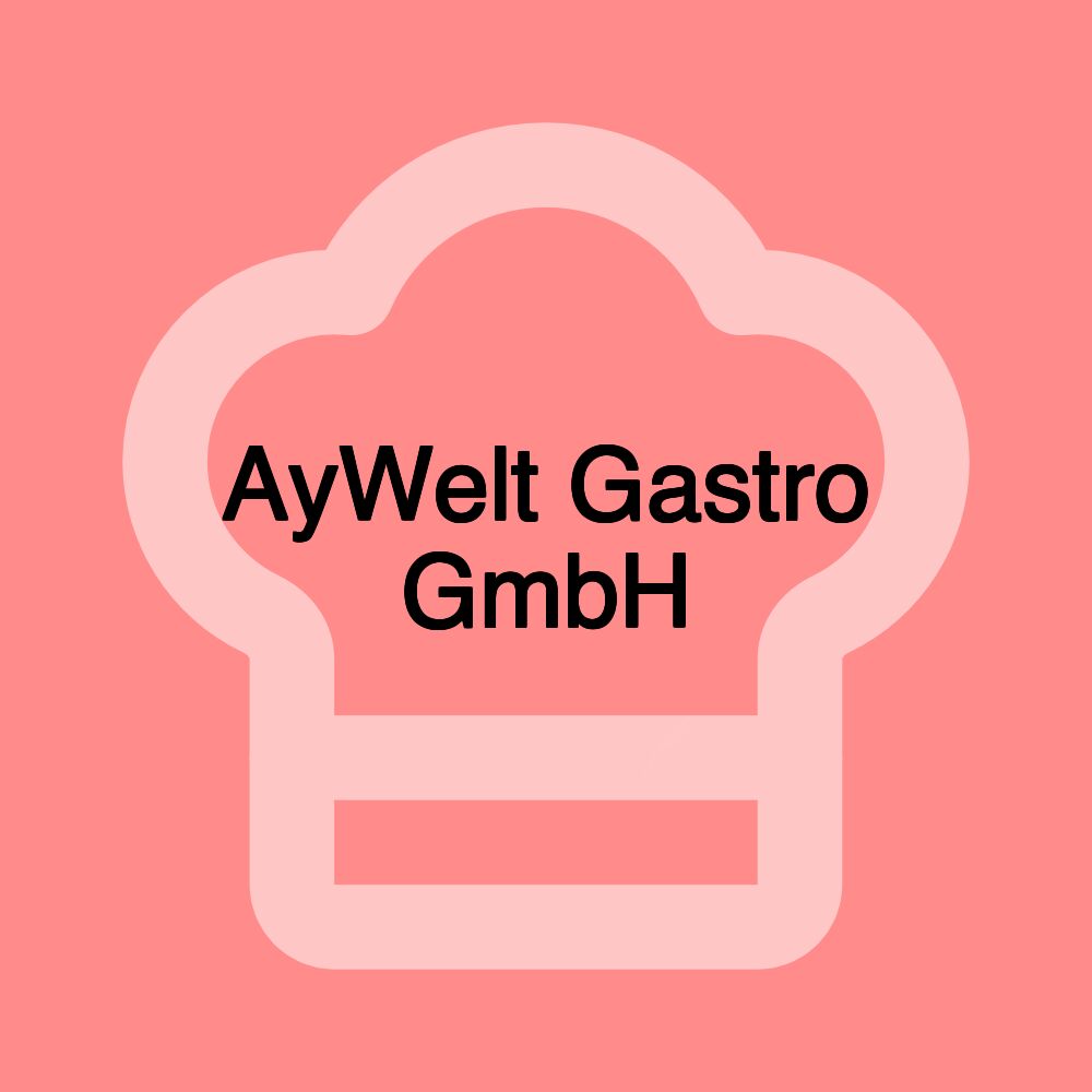 AyWelt Gastro GmbH AyWelt Gastro GmbH