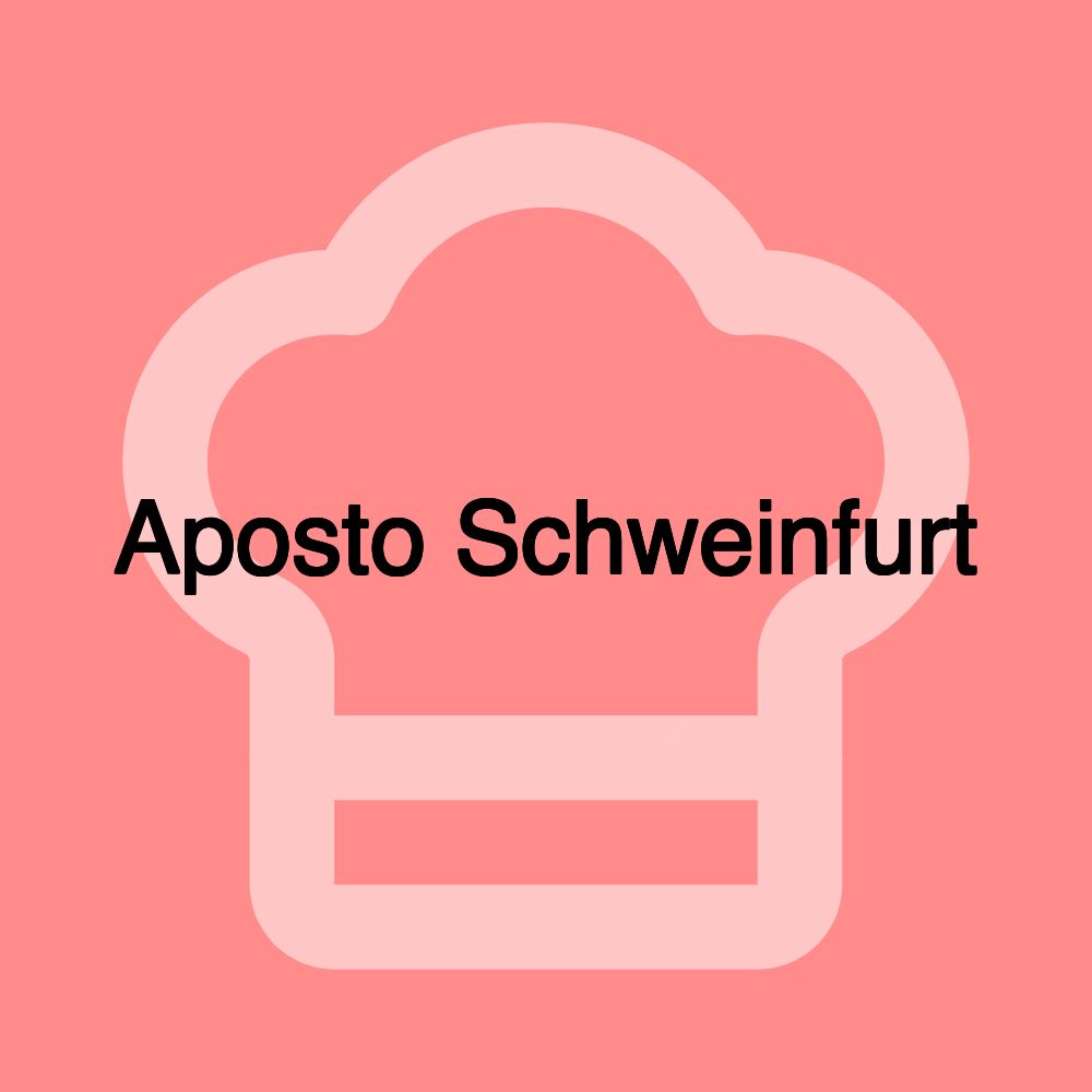 Aposto Schweinfurt Aposto Schweinfurt