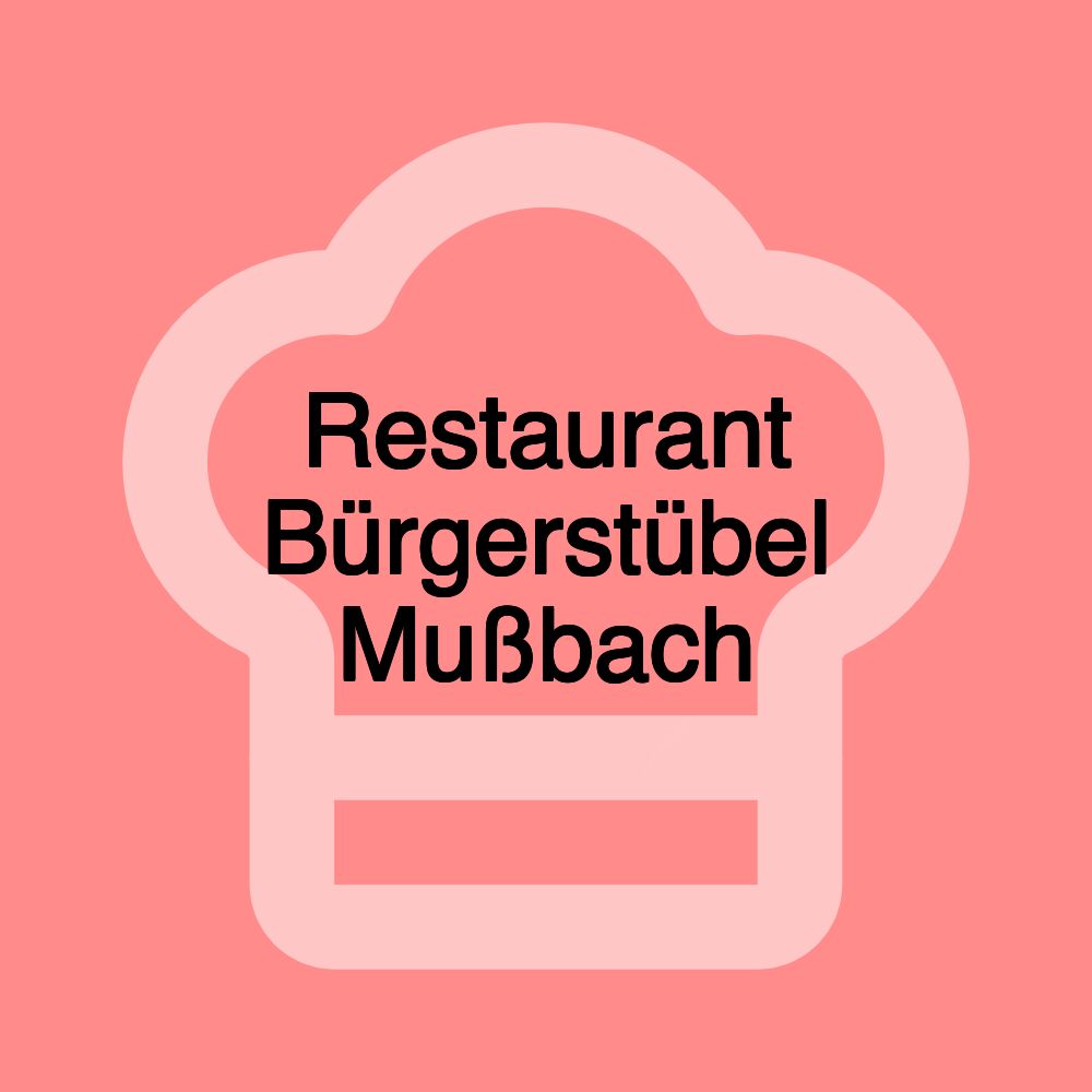 Restaurant Bürgerstübel Mußbach