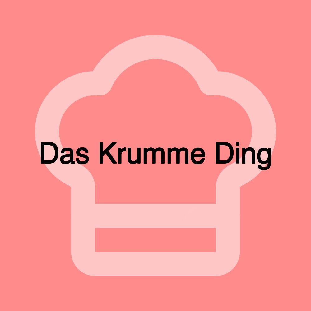 Das Krumme Ding