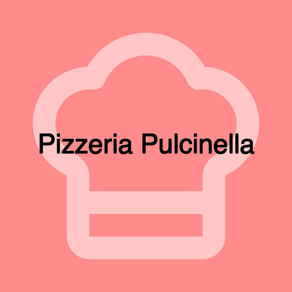 Pizzeria Pulcinella Pizzeria Pulcinella